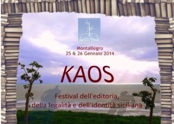 KAOS, il 25 e 26 gennaio 2014 a Montallegro (AG) il festival dell’editoria, della legalità e dell’identità siciliana.