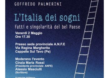 Venerdì 2 maggio “L’Italia dei sogni” a Cappelle sul Tavo (Pe)