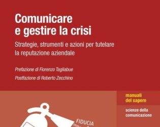 “Comunicare e gestire la crisi”: a Pescara il 21 novembre la presentazione del libro di Stefano Cianciotta sulle strategie per tutelare la reputazione aziendale