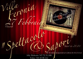Ristorante Villa Feronia presenta: la serata “Spettacolo e sapori”