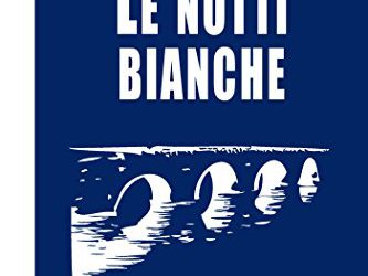 Pillole di libri: la puntata di Sabato 6 Giugno è dedicata a “Le notti bianche”