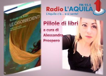 Pillole di Libri: la puntata di sabato 4 Luglio dedicata a Elisabetta Rasy