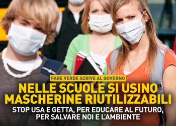 Fare Verde: a scuola si usino le mascherine riutilizzabili, per salvare noi e l’ambiente