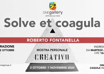 Arriva all’Aquila, alla One Gallery, “Solve et Coagula” Mostra personale di Roberto Fontanella