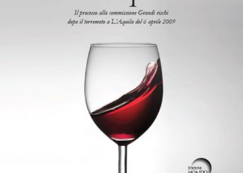 “Tranquilli – Il processo alla Commissione Grandi Rischi”, in libreria e negli store online il volume di Alberto orsini