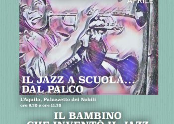 “Il Jazz va a scuola – dal palco”: concerto dei ragazzi della Dante Alighieri dell’Aquila al palazzetto dei Nobili