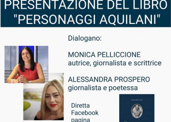 “Personaggi aquilani”: domani presentazione on line dell’ultimo libro di Monica Pelliccione