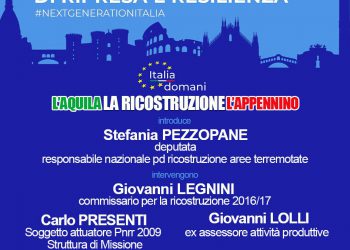 Pnrr, Pezzopane: occasione irripetibile per L’Aquila e le aree terremotate