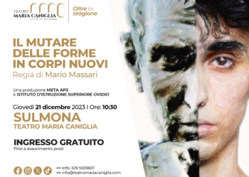 “Il mutare delle forme in corpi nuovi” in scena al teatro Maria Caniglia di Sulmona