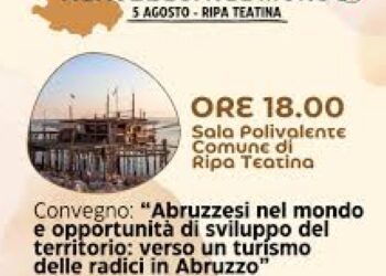 Turismo delle radici: lunedì 5 a Ripa Teatina convegno in occasione della “Giornata degli Abruzzesi nel mondo”