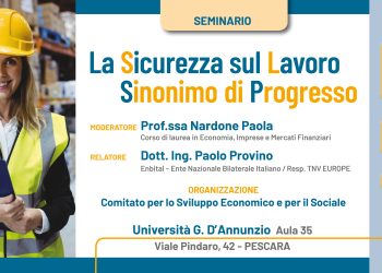 Seminario “La sicurezza sul lavoro sinonimo di progresso” all’Università d’Annunzio di Pescara