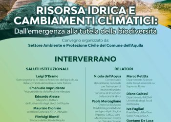 Cambiamenti climatici e risorse idriche: L’Aquila al centro dibattito, stato dell’arte e azioni da mettere in campo per futuro