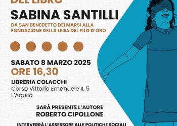 La Sezione Provinciale ENS dell’Aquila celebra la Festa della Donna con la presentazione del libro su Sabina Santilli