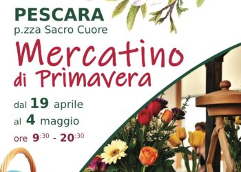 A Pescara dal 19 Aprile al 4 Maggio prima “Fiera di Primavera” in Piazza Sacro Cuore