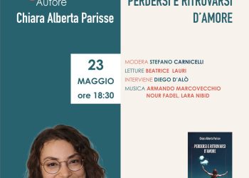 “Perdersi e ritrovarsi d’amore”: Evento aquilano con Chiara Alberta Parisse il 23 maggio presso Libreria Maccarrone 