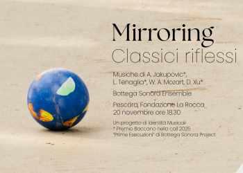 A Pescara, Mirroring. Classici riflessi. Secondo e ultimo appuntamento